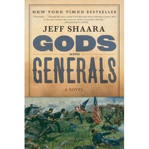 Gods and Generals: A Novel of the Civil War -- Jeff Shaara